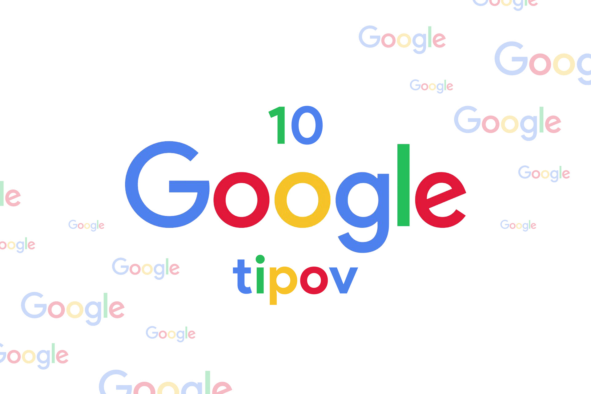 10 Google tipov