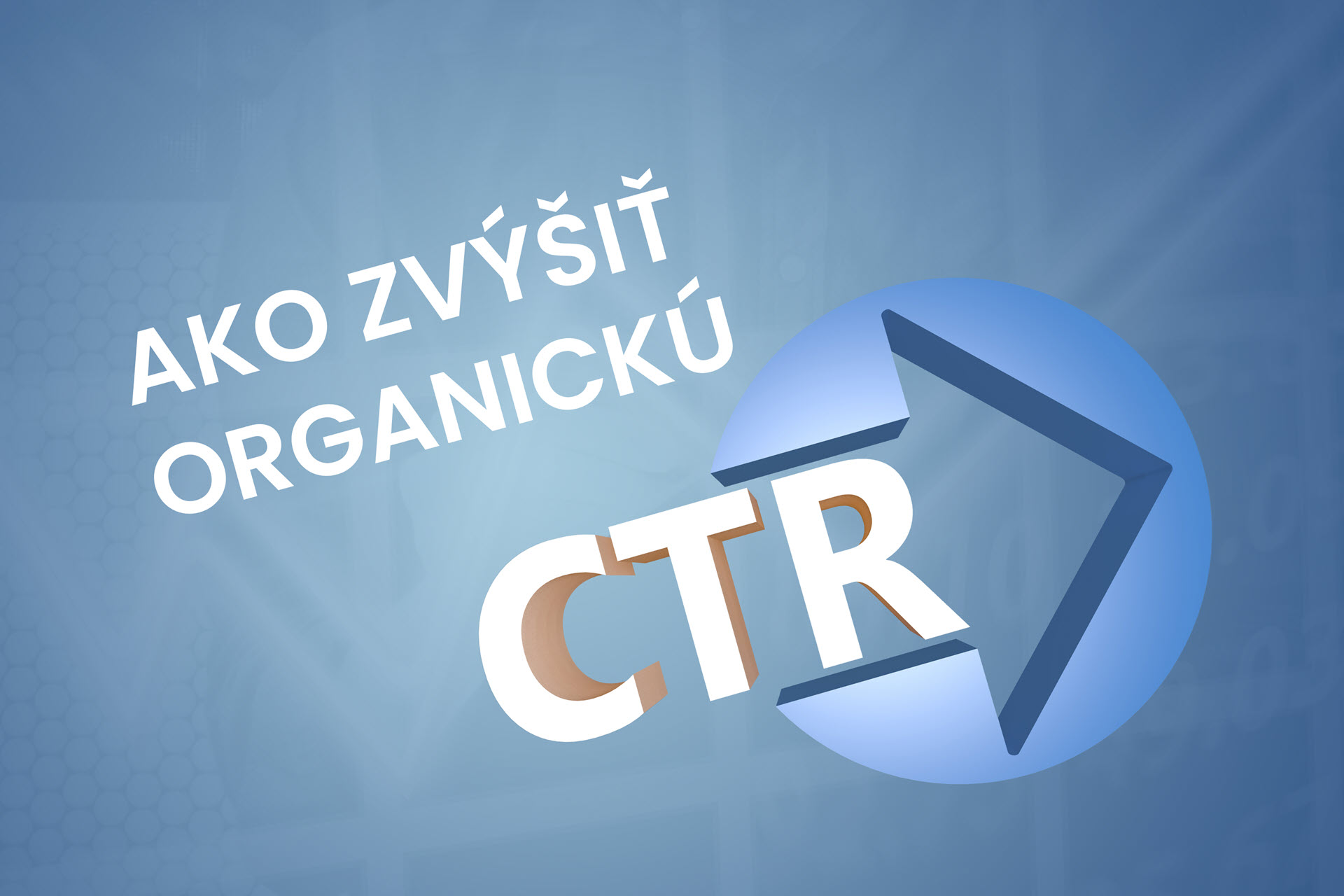 Zvýšenie organickej CTR