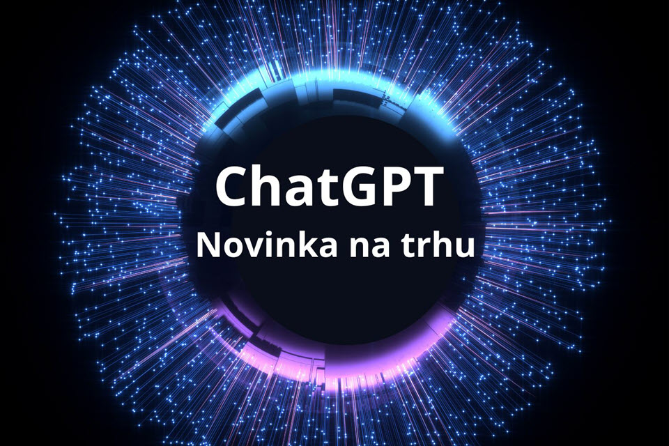 Novinka na trhu - ChatGPT