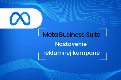 Meta Business Suite: Nastavenie reklamnej kampane
