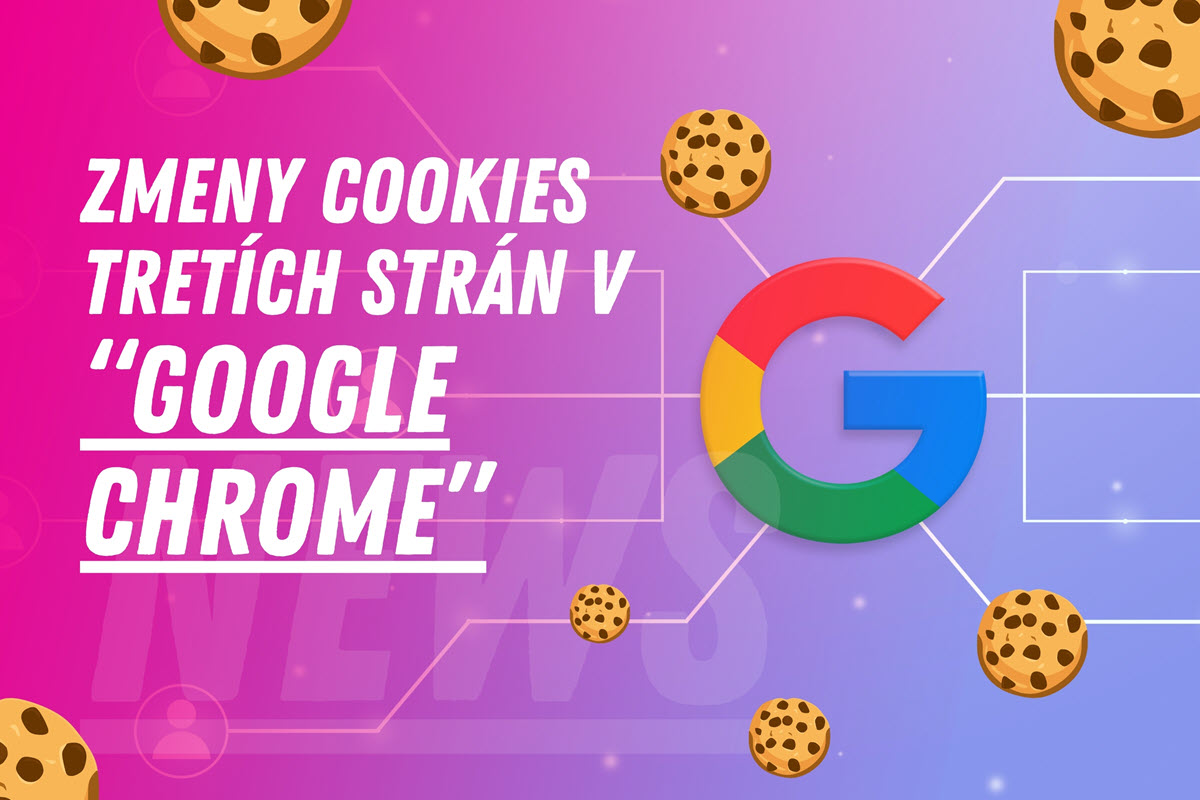 Google Chrome na ceste k väčšiemu súkromiu: Blokovanie cookies tretích strán