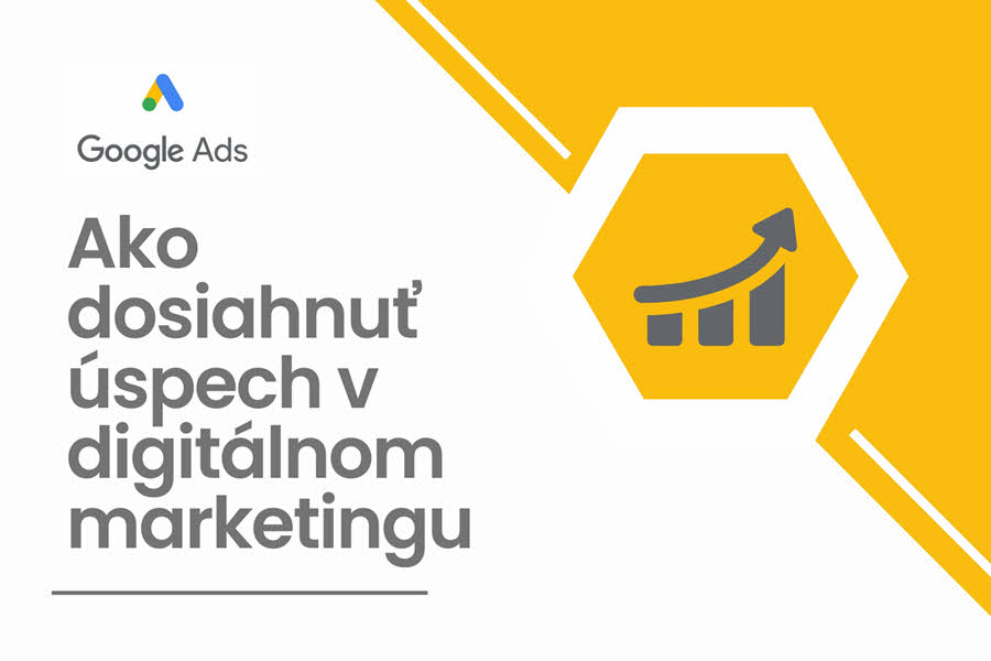 Google Ads: Ako dosiahnuť úspech v digitálnom marketingu