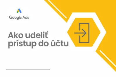 Google Ads – Ako udeliť prístup do účtu