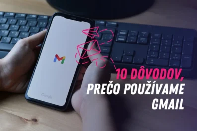 10 dôvodov, prečo používame Gmail