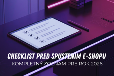 Checklist pred spustením e-shopu (2026): 15 vecí, ktoré MUSÍTE skontrolovať Checklist pred spustením e-shopu (2026): 15 vecí, ktoré MUSÍTE skontrolovať