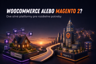 WooCommerce alebo Magento 2? Ako spoznať, že váš e-shop prirodzene prerástol svoje základy WooCommerce alebo Magento 2? Ako spoznať, že váš e-shop prirodzene prerástol svoje základy
