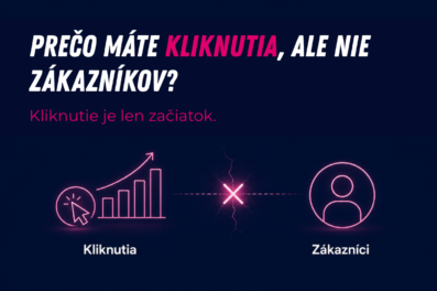 Prečo máte kliknutia, ale nie zákazníkov? Prečo máte kliknutia, ale nie zákazníkov?