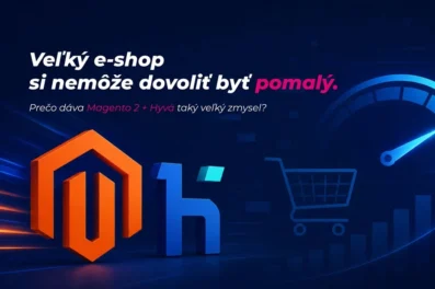 E-shop si nemôže dovoliť byť pomalý: Prečo dáva Magento 2 + Hyvä taký veľký zmysel? E-shop si nemôže dovoliť byť pomalý: Prečo dáva Magento 2 + Hyvä taký veľký zmysel?